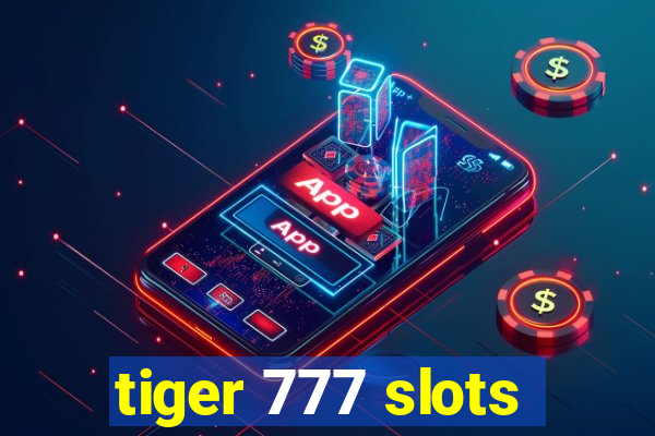 tiger 777 slots
